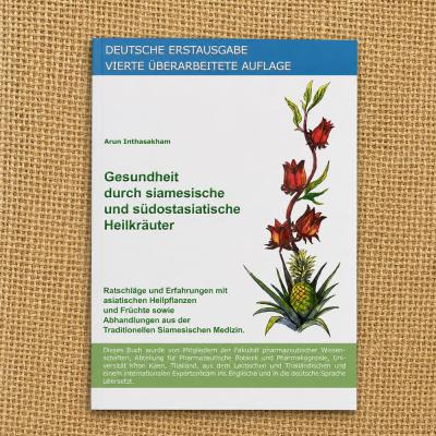 Gesundheit durch siamesische und s&uuml;dostasiatische Heilkr&auml;uter