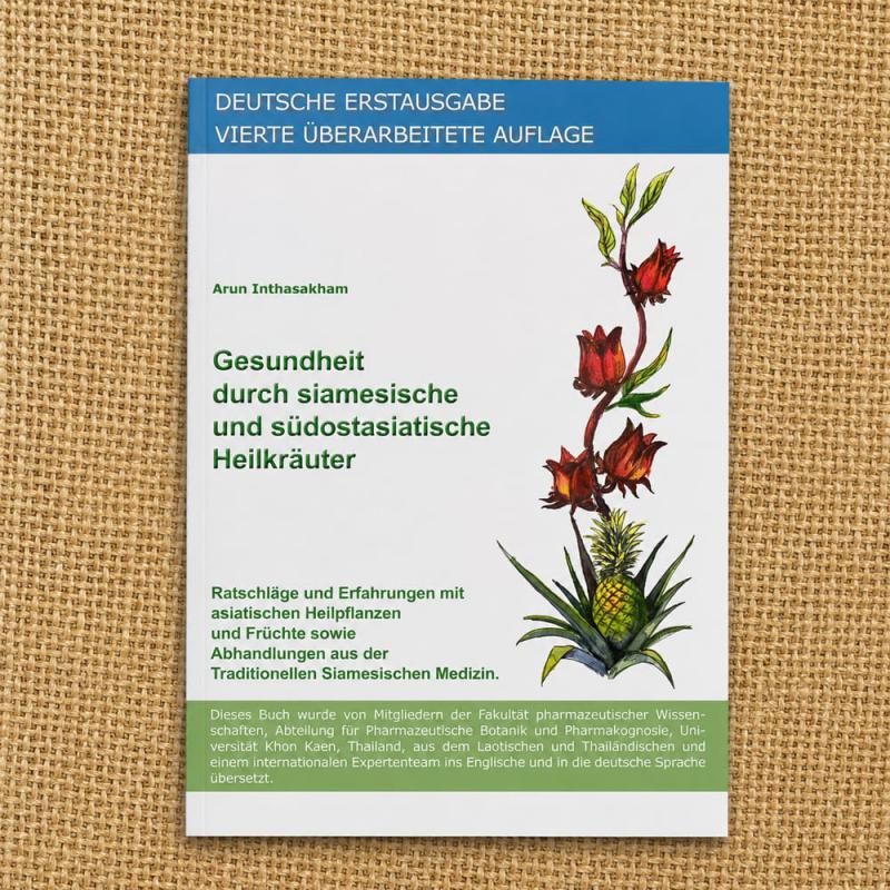 Gesundheit durch siamesische und s&uuml;dostasiatische Heilkr&auml;uter